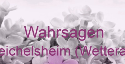 Wahrsagen Reichelsheim (Wetterau) | Top-Experten für Kartenlegen, Wahrsagen, Hellsehen, Zukunftsdeutung.